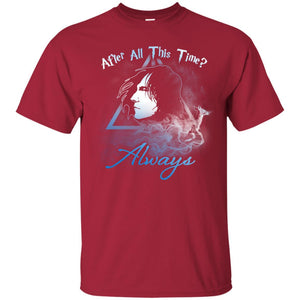 After All This Time Always Harry Potter Fan T-shirt Cardinal S 