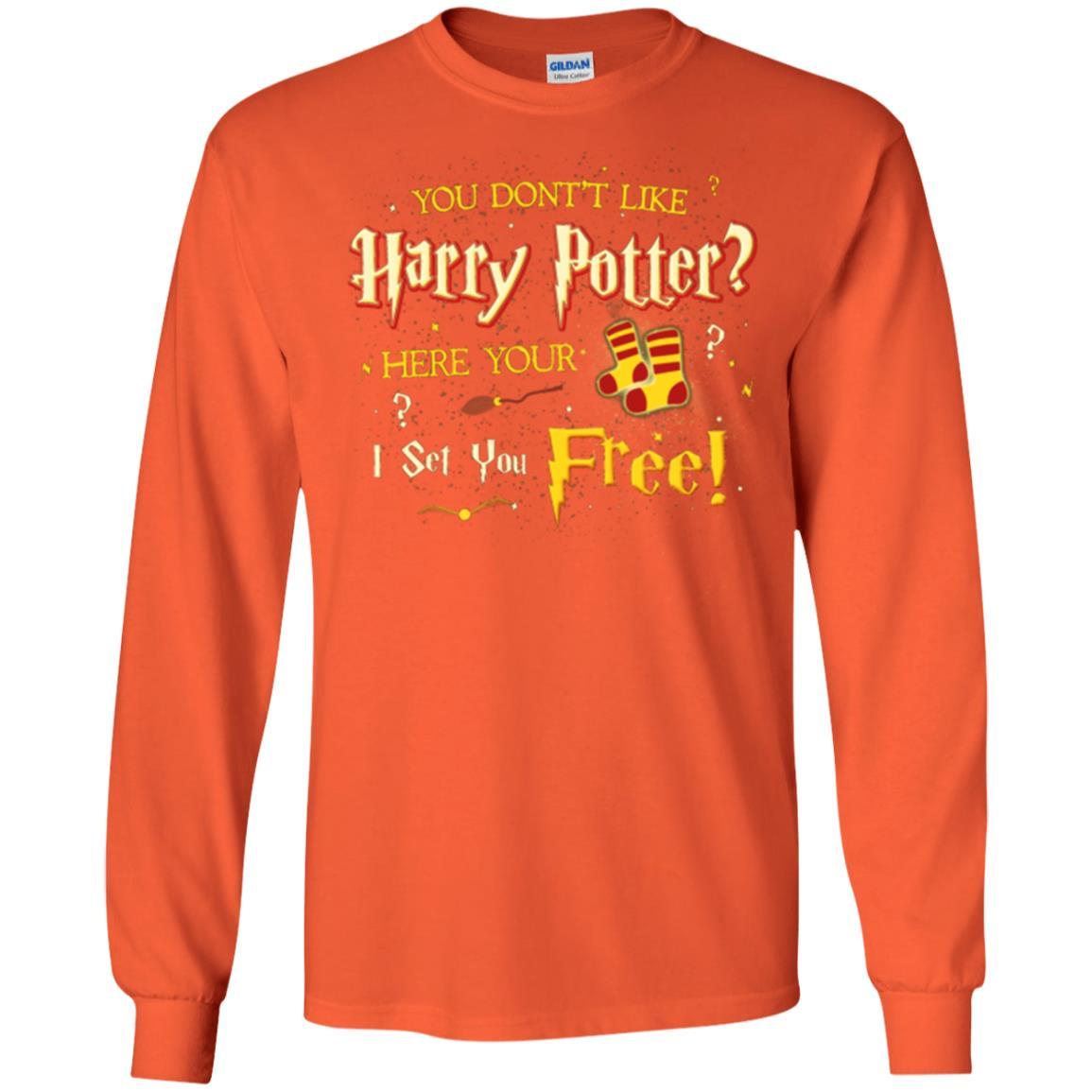 You Don_t Like Harry Potter Here Your I Set You Free Movie T-shirt