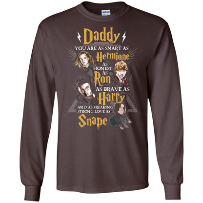 Daddy You Are As Smart As Hermione As Honest As Ron As Brave As Harry Harry Potter Fan T-shirt
