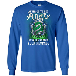 Never Go To Bed Angry Stay Up And Plot Your Revenge Slytherin House Harry Potter Fan Shirt Royal S 