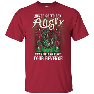 Never Go To Bed Angry Stay Up And Plot Your Revenge Slytherin House Harry Potter Shirt Cardinal S 