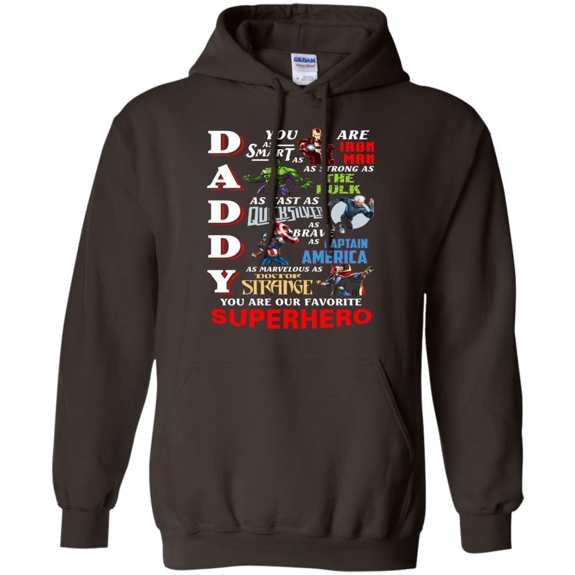 Daddy You Are Our Favorite Superhero Movie Fan T-shirt Dark Chocolate S 