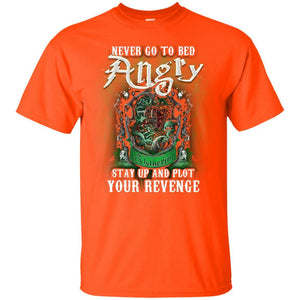 Never Go To Bed Angry Stay Up And Plot Your Revenge Slytherin House Harry Potter Shirt Orange S 