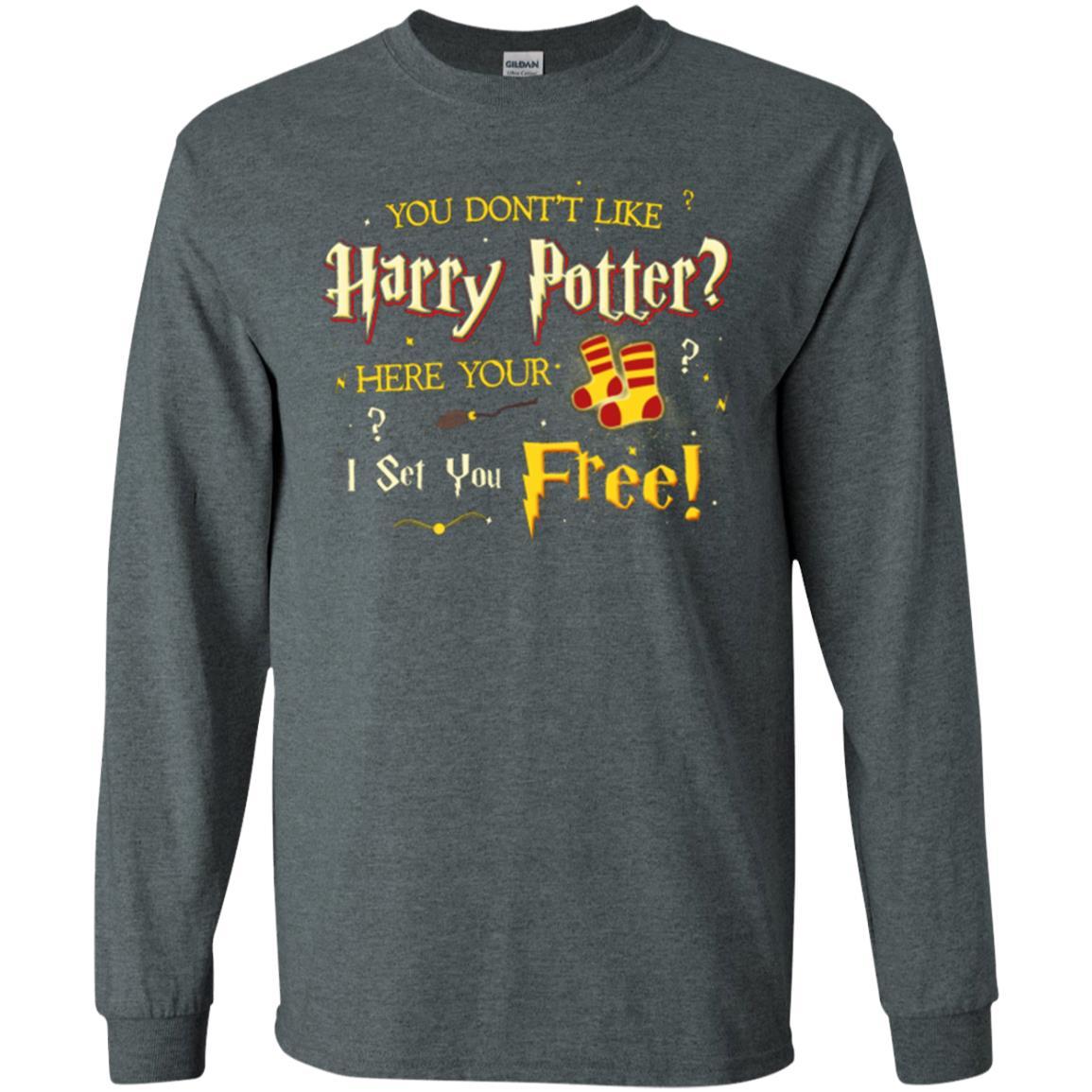 You Don_t Like Harry Potter Here Your I Set You Free Movie T-shirt