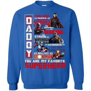Daddy You Are As Powerful As Doctor Strange You Are My Favorite Superhero Shirt Royal S 