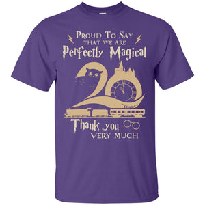 Proud To Say That We Are Perfectly Magical  Thank You Very Much Harry Potter Fan T-shirt Purple S 