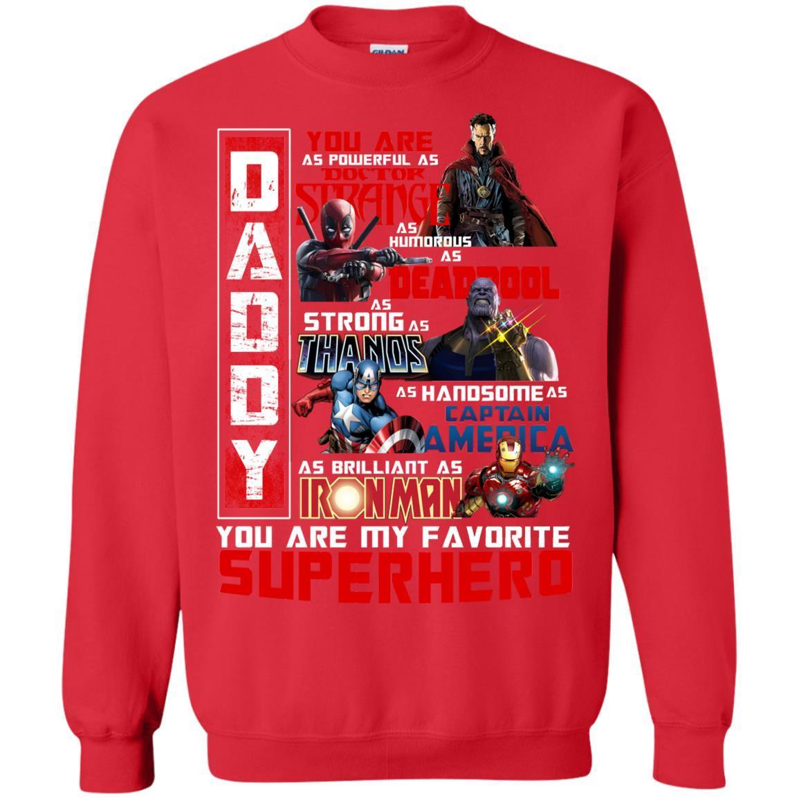 Daddy You Are As Powerful As Doctor Strange You Are My Favorite Superhero Shirt Red S 