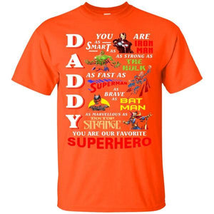 Daddy You Are Our Favorite Superhero Movie Fan T-shirt Orange S 