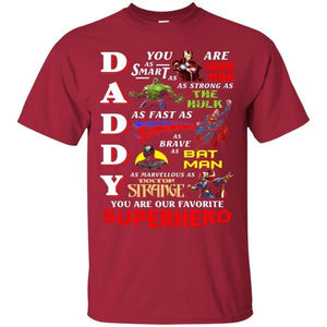 Daddy You Are Our Favorite Superhero Movie Fan T-shirt   