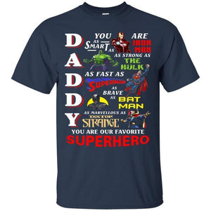 Daddy You Are Our Favorite Superhero Movie Fan T-shirt Navy S 