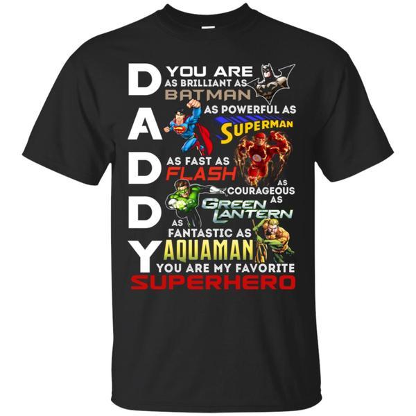 You Are My Favorite Superhero Daddy Shirt Black S G200 Gildan Ultra Cotton T-Shirt