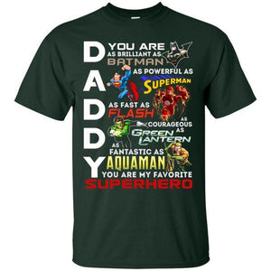 You Are My Favorite Superhero Daddy Shirt Forest Green S G200 Gildan Ultra Cotton T-Shirt