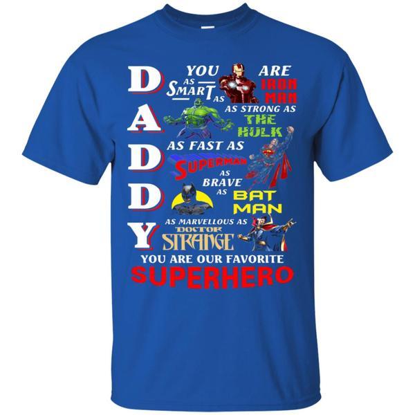 Daddy You Are Our Favorite Superhero Movie Fan T-shirt Royal S 