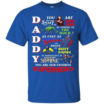 Daddy You Are Our Favorite Superhero Movie Fan T-shirt Royal S 