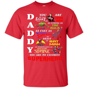 Daddy You Are My Favorite Superhero Movie Fan T-shirt Red S 