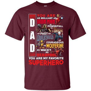 You Are My Favorite Superhero Daddy T-shirt Maroon S G200 Gildan Ultra Cotton T-Shirt