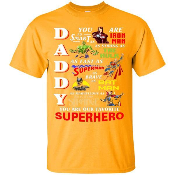 Daddy You Are Our Favorite Superhero Movie Fan T-shirt   