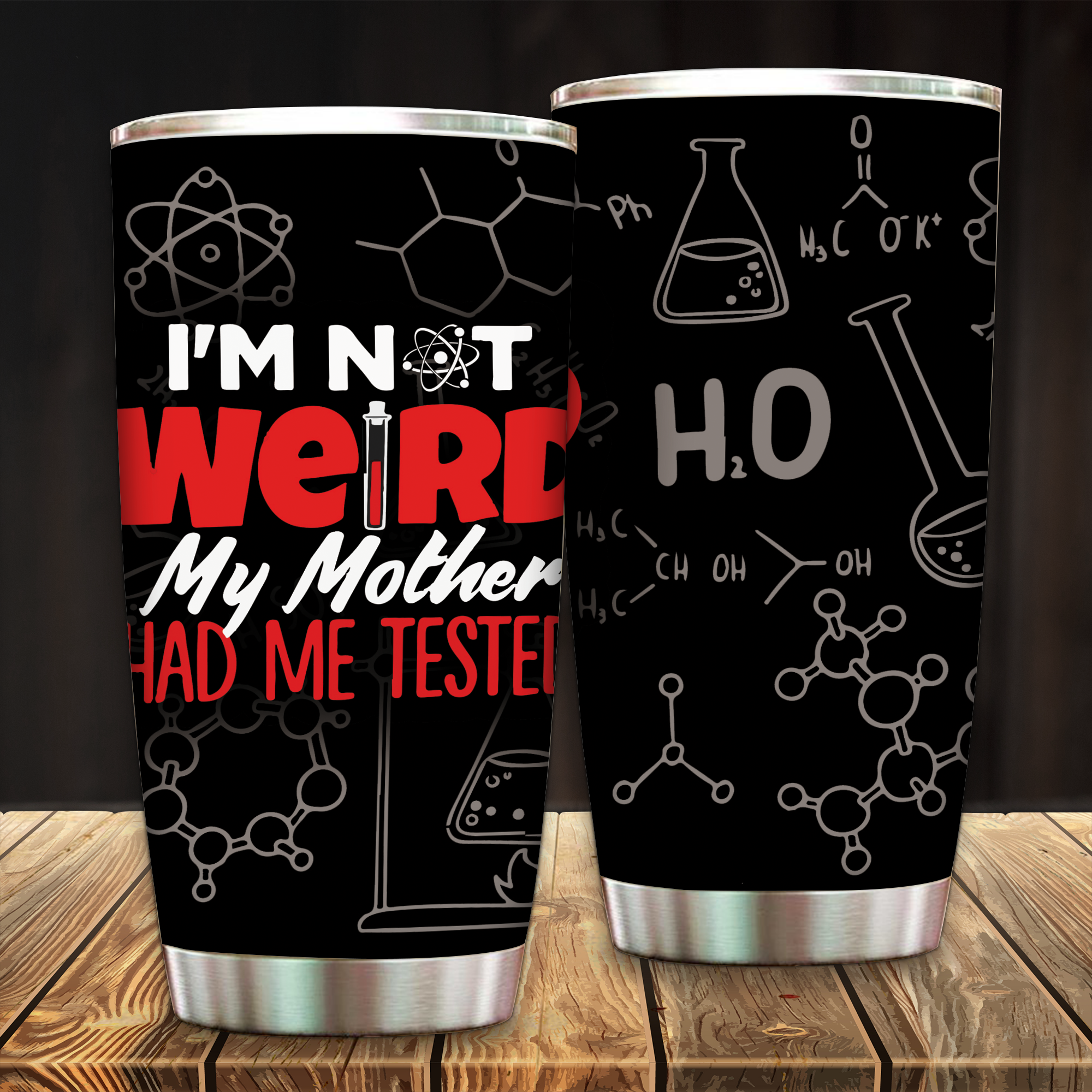 The Big Bang Theory I'm Not Weird My Mother Had Me Tested Tumbler 20 Oz  