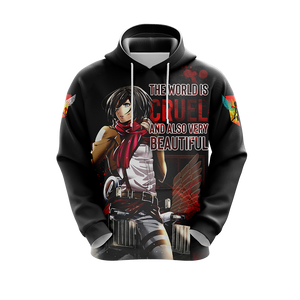 The World Is Cruel and Also Very Beautiful Mikasa Attack On Titan Anime T-shirt Zip Hoodie Pullover Hoodie   