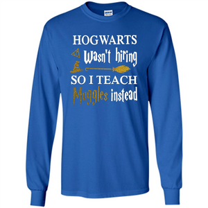 I Teach Muggles Instead T-shirt Royal S 