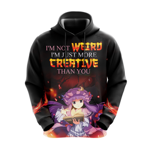 I'm not weird i'm just more creative than you Anime All Over Print T-shirt Zip Hoodie Pullover Hoodie   
