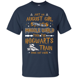 Harry Potter T-shirt Just An August Girl Living In A Muggle World   