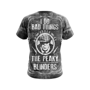 Peaky Blinders I Do Bad Things Unisex 3D T-shirt   