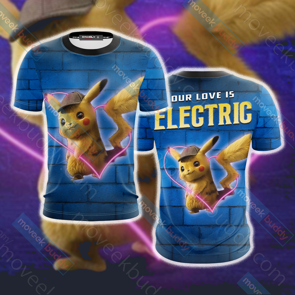 Our Love Is Electric Detective Pikachu New Unisex 3D T-shirt   