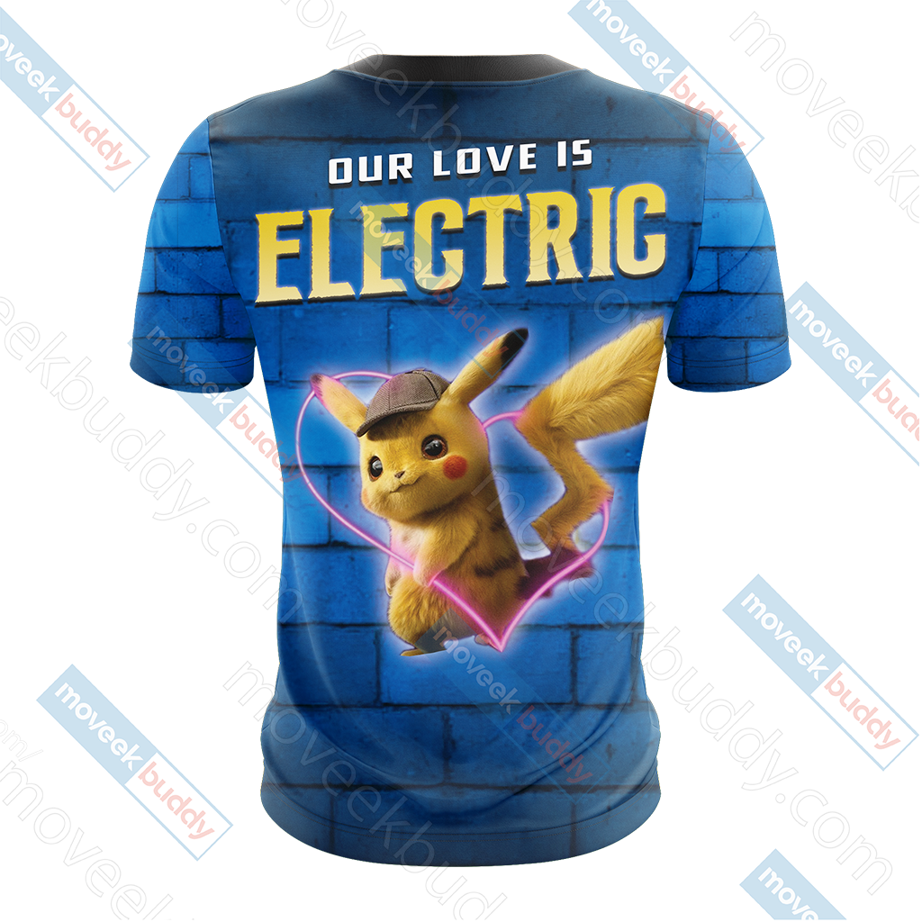 Our Love Is Electric Detective Pikachu New Unisex 3D T-shirt   