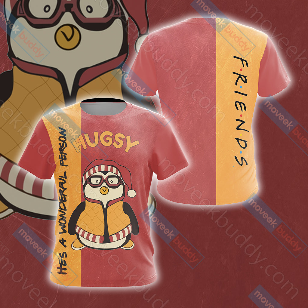 Friends He Is A Wonderful Person Hugsy Unisex 3D T-shirt   