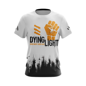 Dying Light - Good Night Good Luck Unisex 3D T-shirt   