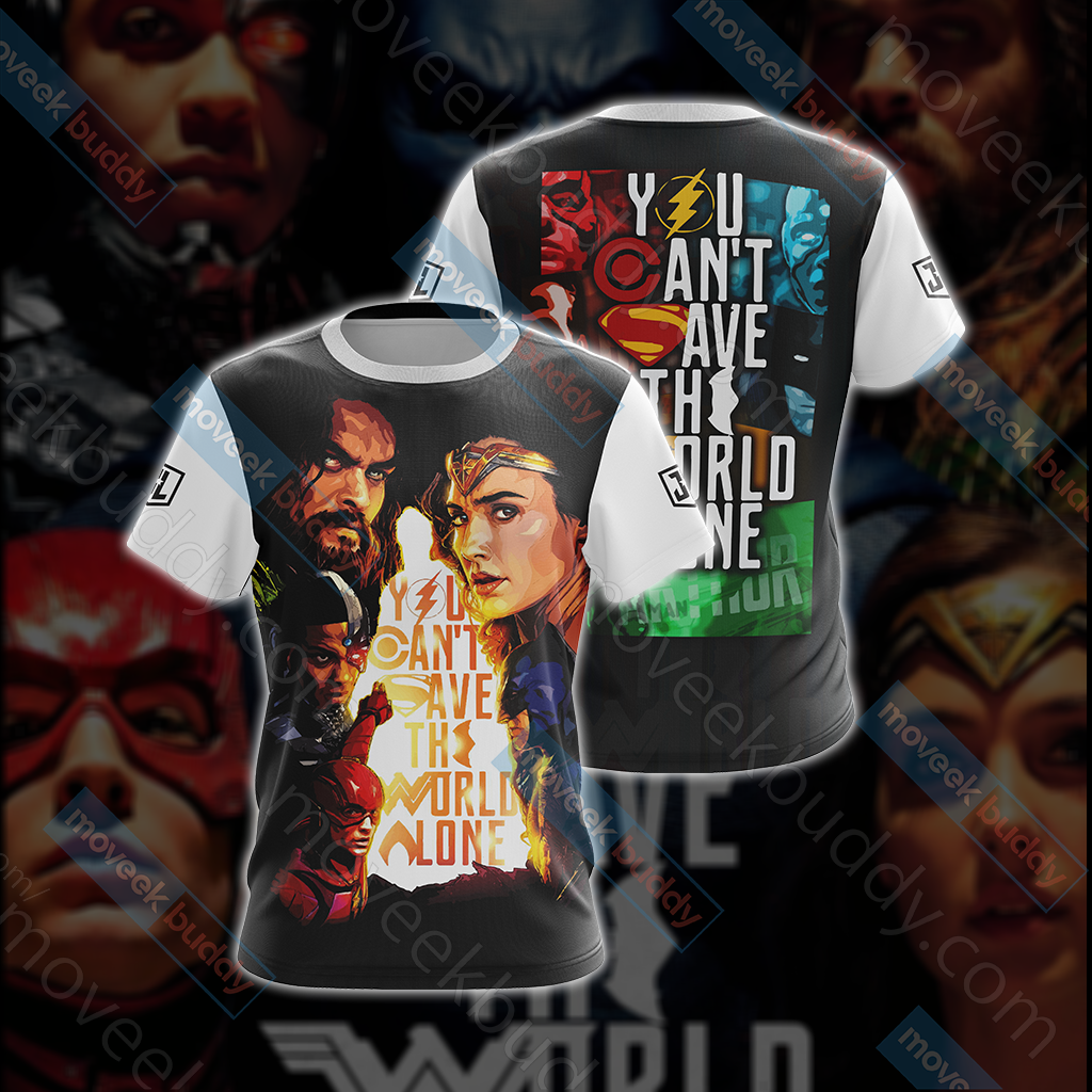 Justice League - You Can't Save The World Alone Unisex 3D T-shirt   