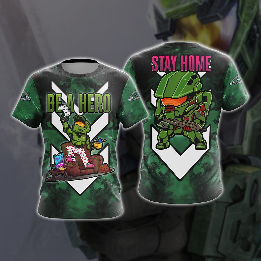 Halo: Combat Evolved - Be a hero. Stay home Unisex 3D T-shirt   