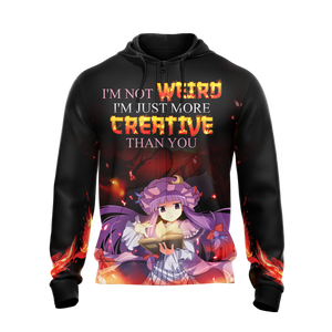 I'm not weird i'm just more creative than you Anime All Over Print T-shirt Zip Hoodie Pullover Hoodie   